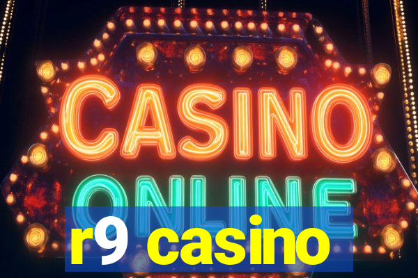 r9 casino